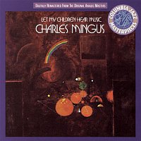 Charles Mingus – Let My Children Hear Music
