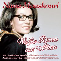 Nana Mouskouri – Weiße Rosen aus Athen
