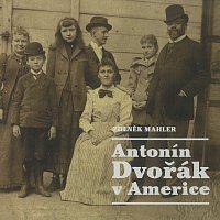 Přední strana obalu CD Mahler: Antonín Dvořák v Americe