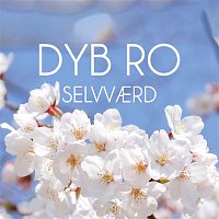 Dyb Ro – Selvvaerd