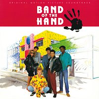 Různí interpreti – Band Of The Hand [Original Motion Picture Soundtrack]