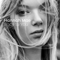 Hannah Mae – Back To You
