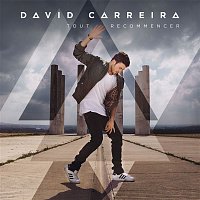 David Carreira – Tout recommencer