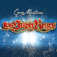 Cruz Martinez presenta Los Super Reyes – Eres [Bachata Remix]
