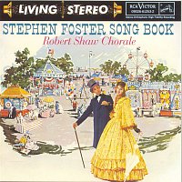 Robert Shaw – Stephen Foster Song Book