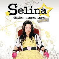 Selina – Madchen kommen immer... (ans Ziel)