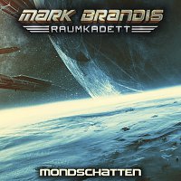 Mark Brandis - Raumkadett – 08: Mondschatten