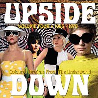 Různí interpreti – Upside Down, Volume 4: Coloured Dreams From The Underworld 1965-1970