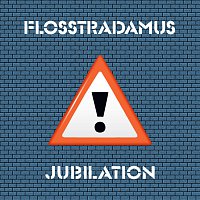 Flosstradamus – Jubilation