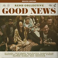 Rend Collective – Good News [Deluxe Edition]