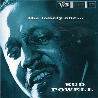 Bud Powell – The Lonely One