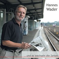 Hannes Wader – …und es wechseln die Zeiten