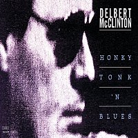 Delbert McClinton – Honky Tonk 'N Blues