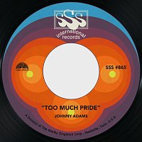Johnny Adams – Too Much Pride / I Don't Worry Myself