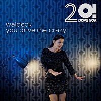 Waldeck, Patrizia Ferrara – You Drive Me Crazy (feat. Patrizia Ferrara)