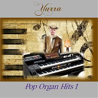 Yurra – Pop organ hits 1