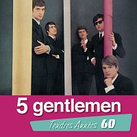 5 Gentlemen – 5 Gentlemen Tendres Années 60