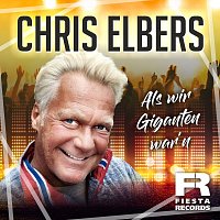 Chris Elbers – Als wir Giganten war'n