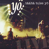 Yo – Taalta Tulee Yo... Live