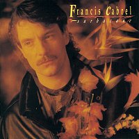 Francis Cabrel – Sarbacane (Remastered)