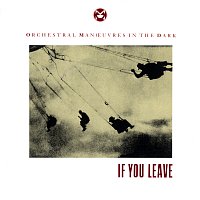 Orchestral Manoeuvres In The Dark – If You Leave