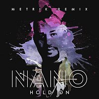 Nano – Hold On (Metrik Remix)