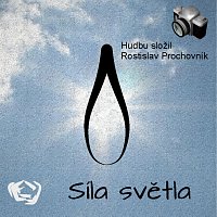 Rostislav Prochovník – Síla světla