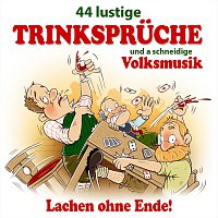 Přední strana obalu CD 44 lustige Trinkspruche und a schneidige Volksmusik - Lachen ohne Ende! Nr. 3