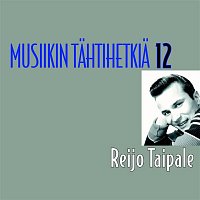 Musiikin tahtihetkia 12 - Reijo Taipale