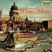 Sir Charles Mackerras, Orchestra of St. Luke's – Handel: Water Music