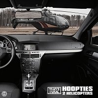 Tugz – Hooptys 2 Helicopters