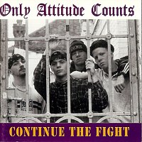 Only Attitude Counts – Continue the Fight