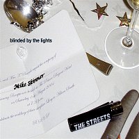 The Streets – Blinded By The Lights