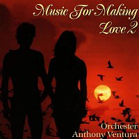 Anthony Ventura – Music For Making Love II