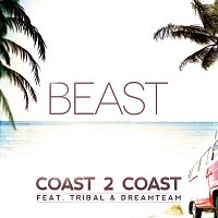 Beast, Tribal, Dream Team – Coast 2 Coast