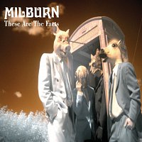 Milburn – These Are The Facts