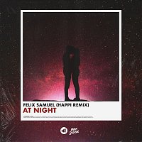 Felix Samuel – At Night (Happi Remix)