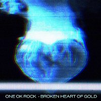 ONE OK ROCK – Broken Heart of Gold
