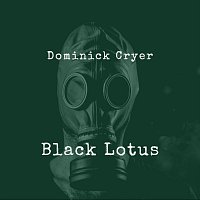 Dominick Cryer – Black Lotus