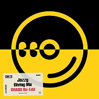 Jazzy, Chaos – Giving Me [Chaos Re-Edit]
