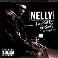 Nelly – Da Derrty Versions: The Re-invention