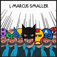 Marcus Smaller – I, Marcus Smaller