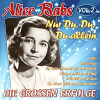 Alice Babs – Nur Du, Du, Du allein - Die großen Erfolge, Vol. 2