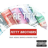 Fetty Brothers, Kodie Shane, Raven Felix – Fetty