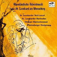 St. Leonharder Stub'nmusi, Ottinger Klarinettenmusi, St. Leonharder Harfenduo – Alpenlandische Adventmusik aus St. Leonhard am Wonneberg