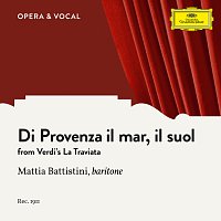 Mattia Battistini, Orchestra – Verdi: Di Provenza il mar, il suol