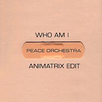 Peace Orchestra – Who Am I 