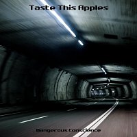 Dangerous Conscience – Taste This Apples