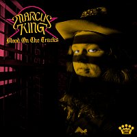 Marcus King – Blood on the Tracks