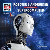 Was Ist Was – 07: Roboter & Androiden / Supercomputer